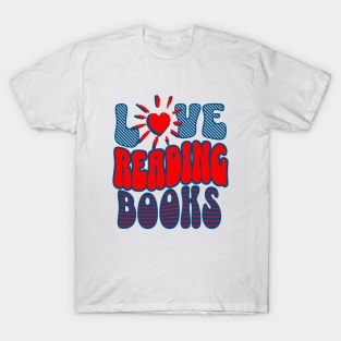 I LOVE reading Books T-Shirt